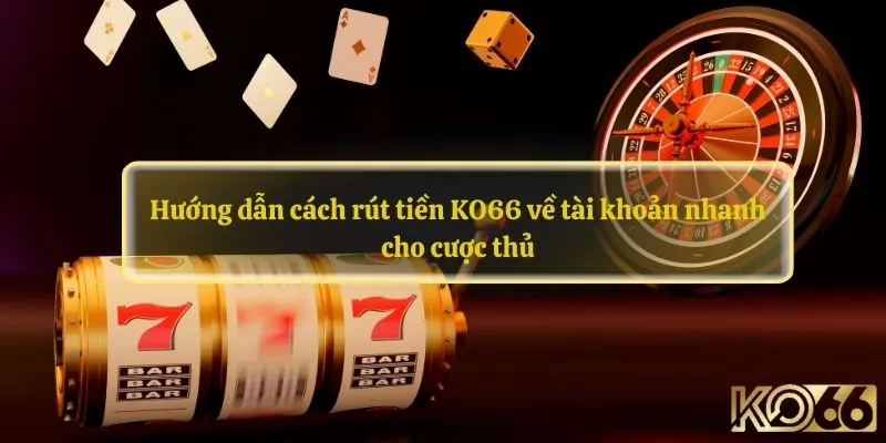 Rút tiền Ko66