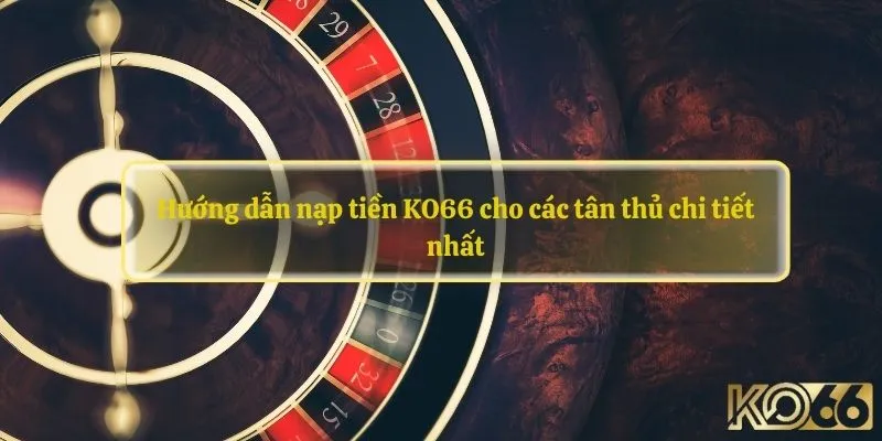 Nạp tiền Ko66